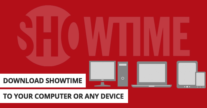 Download Showtime to any device