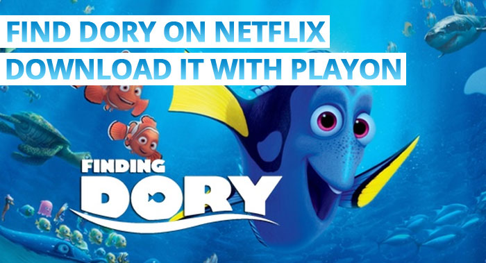 Find Dory on Netflix