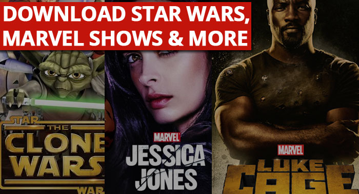 Download Marvel and Star Wars The Clone Wars and More From Netflix